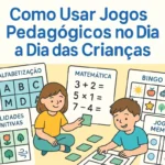 Como usar jogos pedagógicos para imprimir no dia a dia das crianças