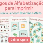 Jogos de alfabetização para imprimir: Ensine a ler com diversão e afeto