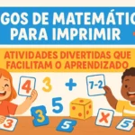 Jogos de matemática para imprimir: Atividades divertidas que facilitam o aprendizado